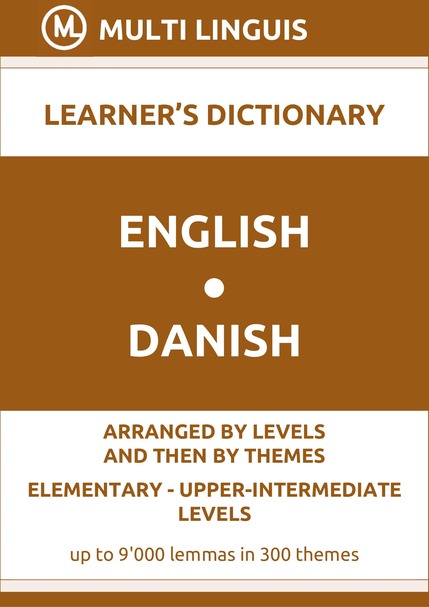 English-Danish (Level-Theme-Arranged Learners Dictionary, Levels A1-B2) - Please scroll the page down!
